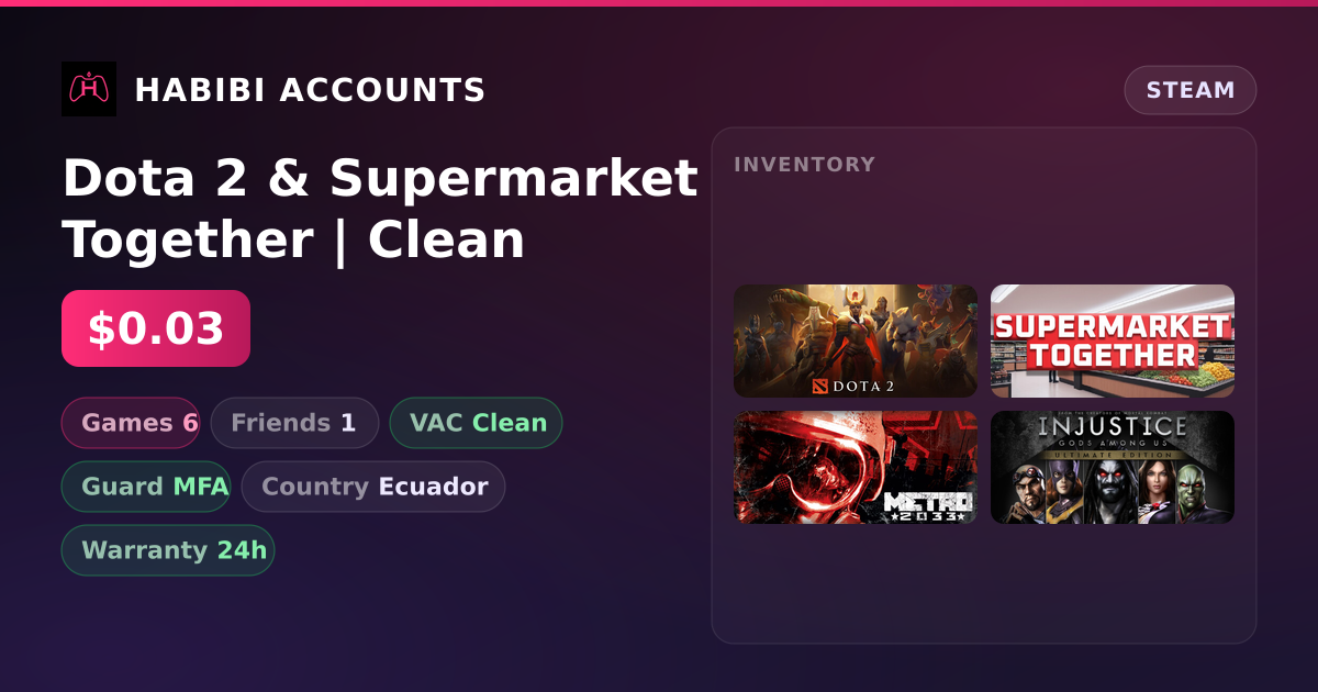 Dota 2 & Supermarket Together | Clean — HabibiAccounts