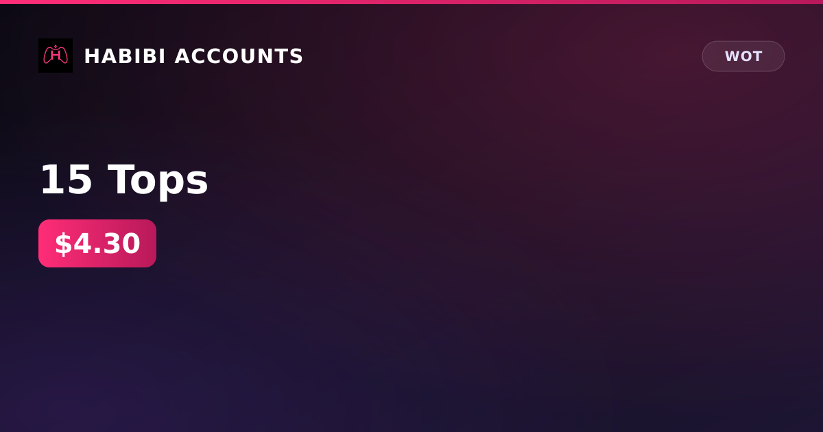 15 Tops — HabibiAccounts