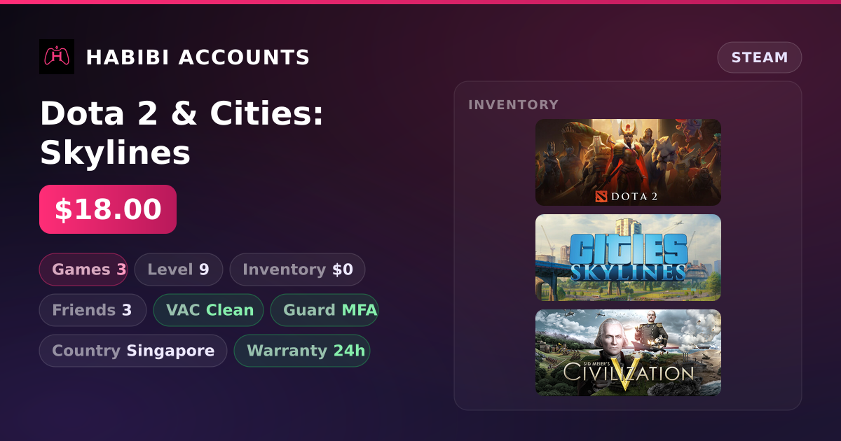 Dota 2 & Cities: Skylines — HabibiAccounts