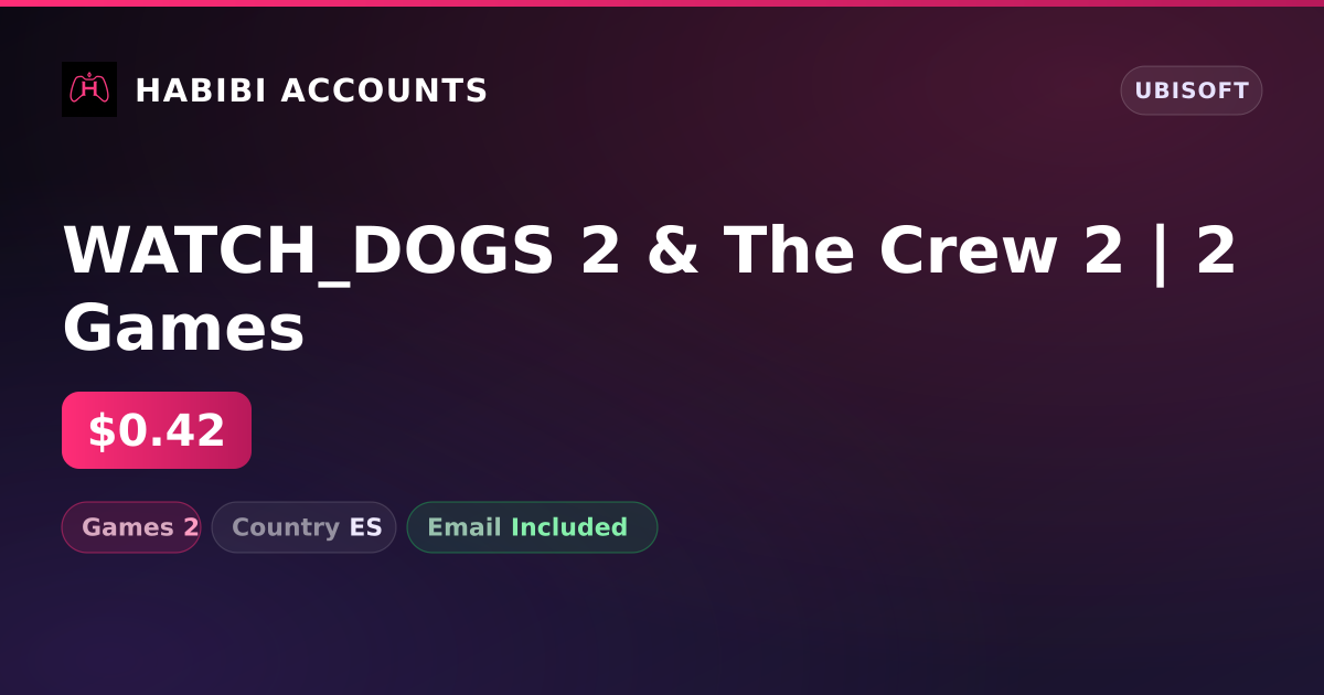 WATCH_DOGS 2 & The Crew 2 | 2 Games — HabibiAccounts