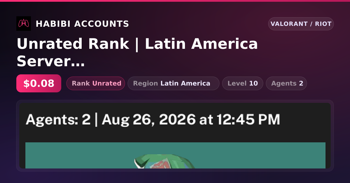 Unrated Rank | Latin America Server | Level 10 — HabibiAccounts