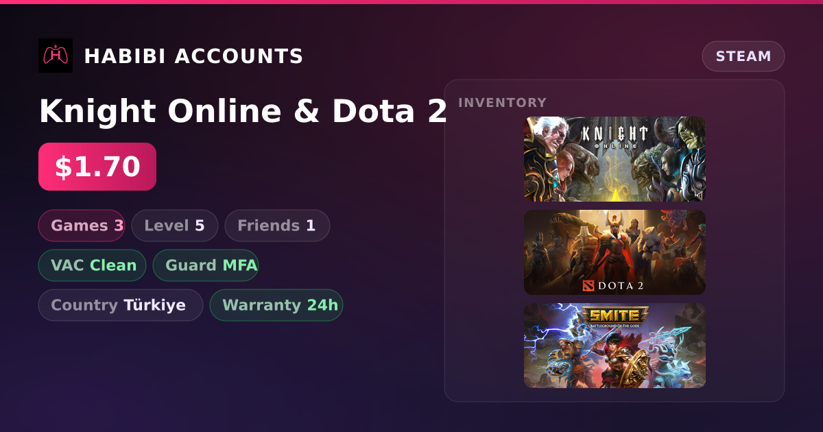 Knight Online & Dota 2 — HabibiAccounts