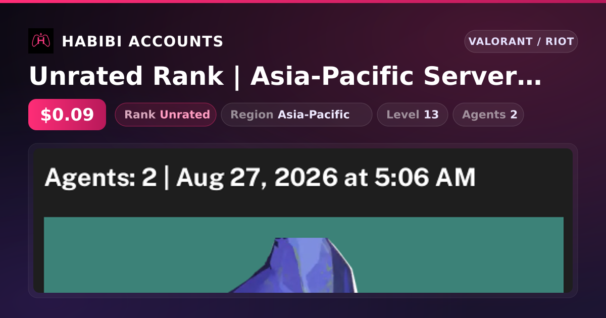 Unrated Rank | Asia-Pacific Server | Level 13 — HabibiAccounts