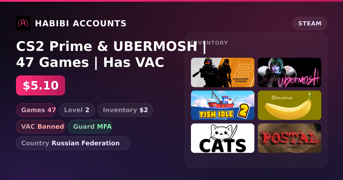 CS2 Prime & UBERMOSH | 47 Games | Has VAC — HabibiAccounts