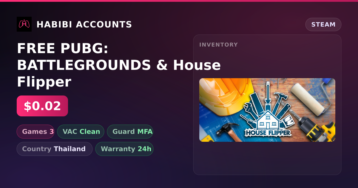FREE PUBG: BATTLEGROUNDS & House Flipper — HabibiAccounts