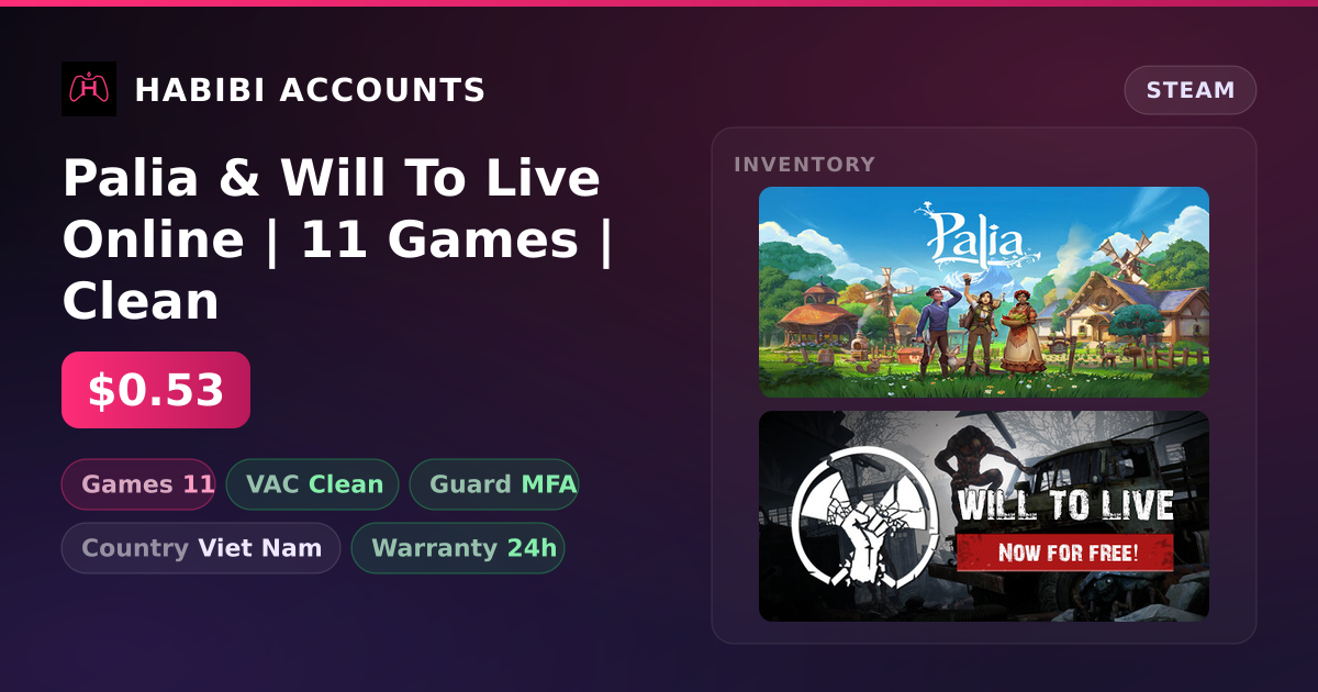 Palia & Will To Live Online | 11 Games | Clean — HabibiAccounts