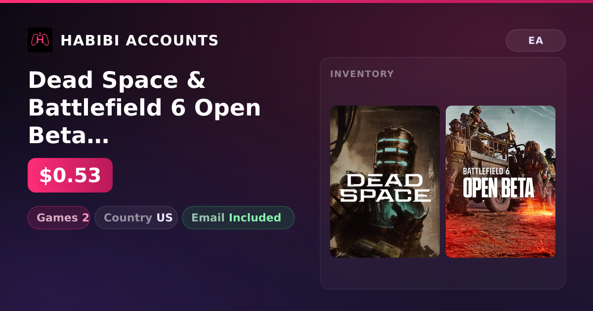 Dead Space & Battlefield 6 Open Beta | 2 Games — HabibiAccounts