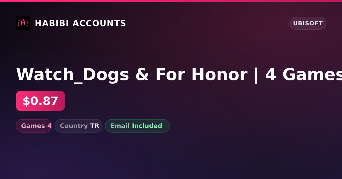 Watch_Dogs & For Honor | 4 Games — HabibiAccounts
