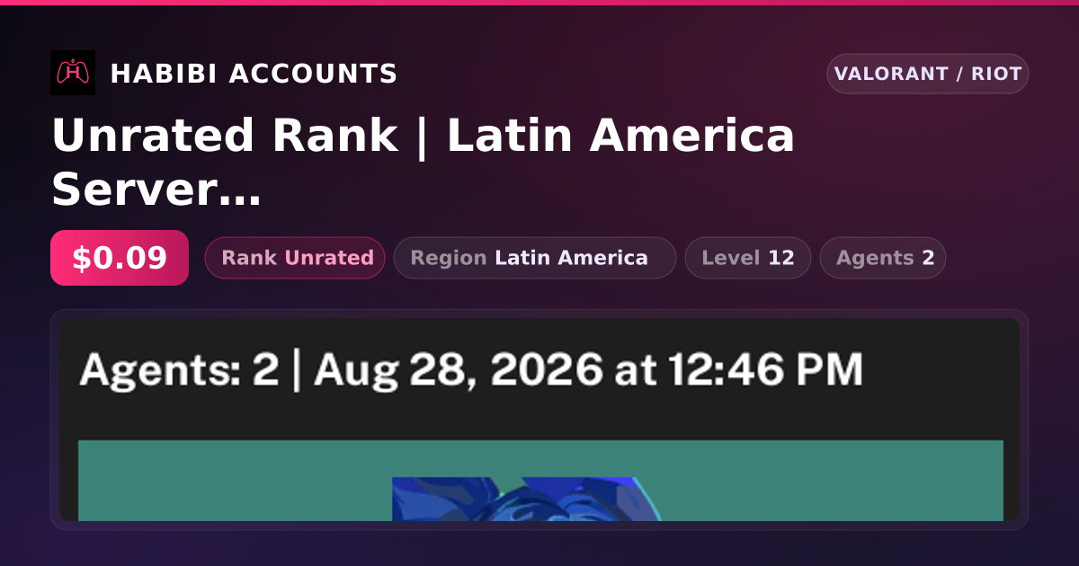 Unrated Rank | Latin America Server | Level 12 — HabibiAccounts