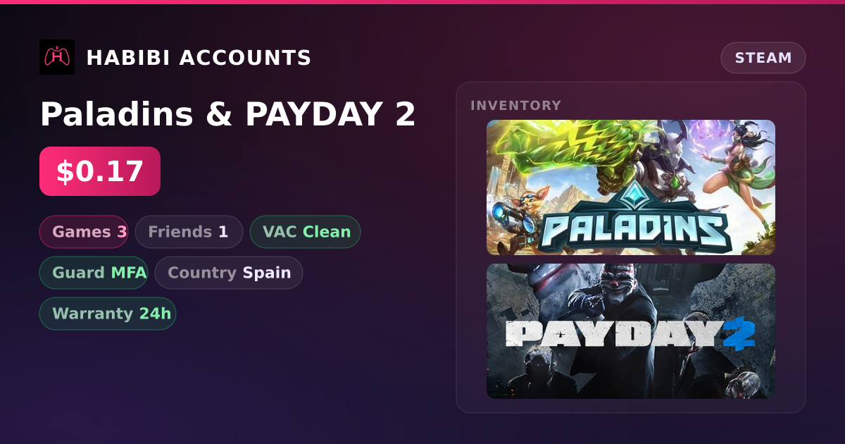 Paladins & PAYDAY 2 — HabibiAccounts