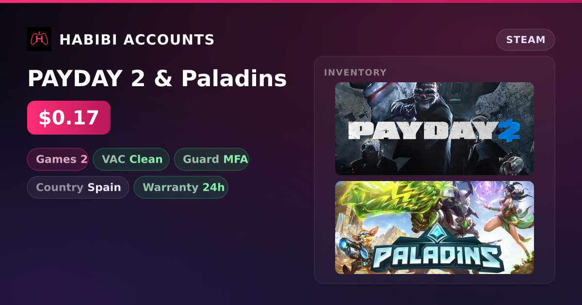 PAYDAY 2 & Paladins — HabibiAccounts