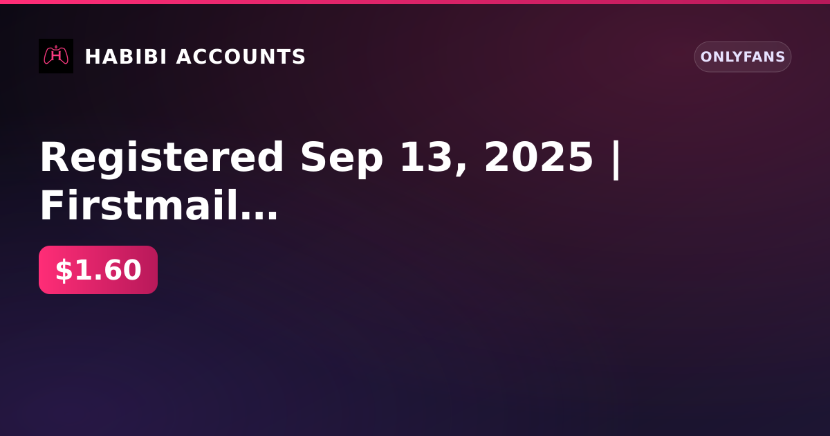 Registered Sep 13, 2025 | Firstmail | Model | 0 followers | 0 posts | Payouts approved | KYC passed — HabibiAccounts