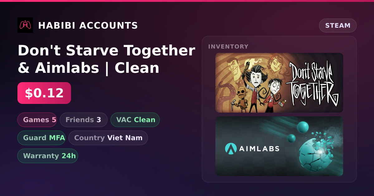 Don't Starve Together & Aimlabs | Clean — HabibiAccounts