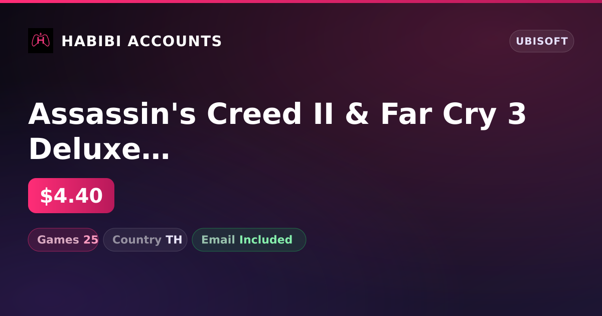 Assassin's Creed II & Far Cry 3 Deluxe Edition | 25 Games — HabibiAccounts