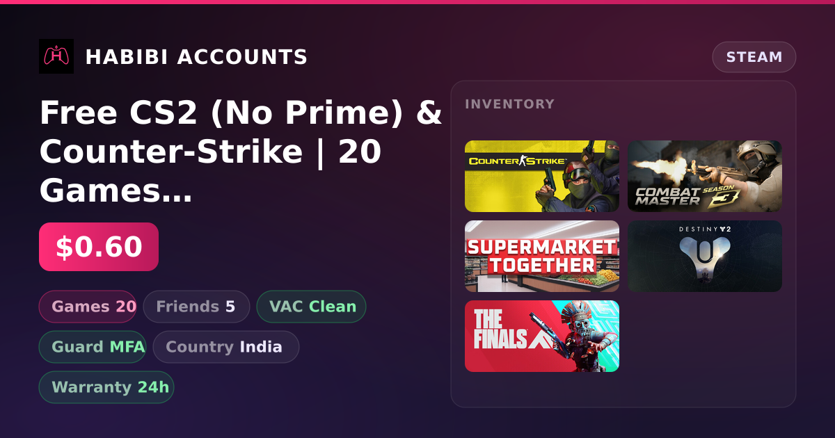 Free CS2 (No Prime) & Counter-Strike | 20 Games | Clean — HabibiAccounts