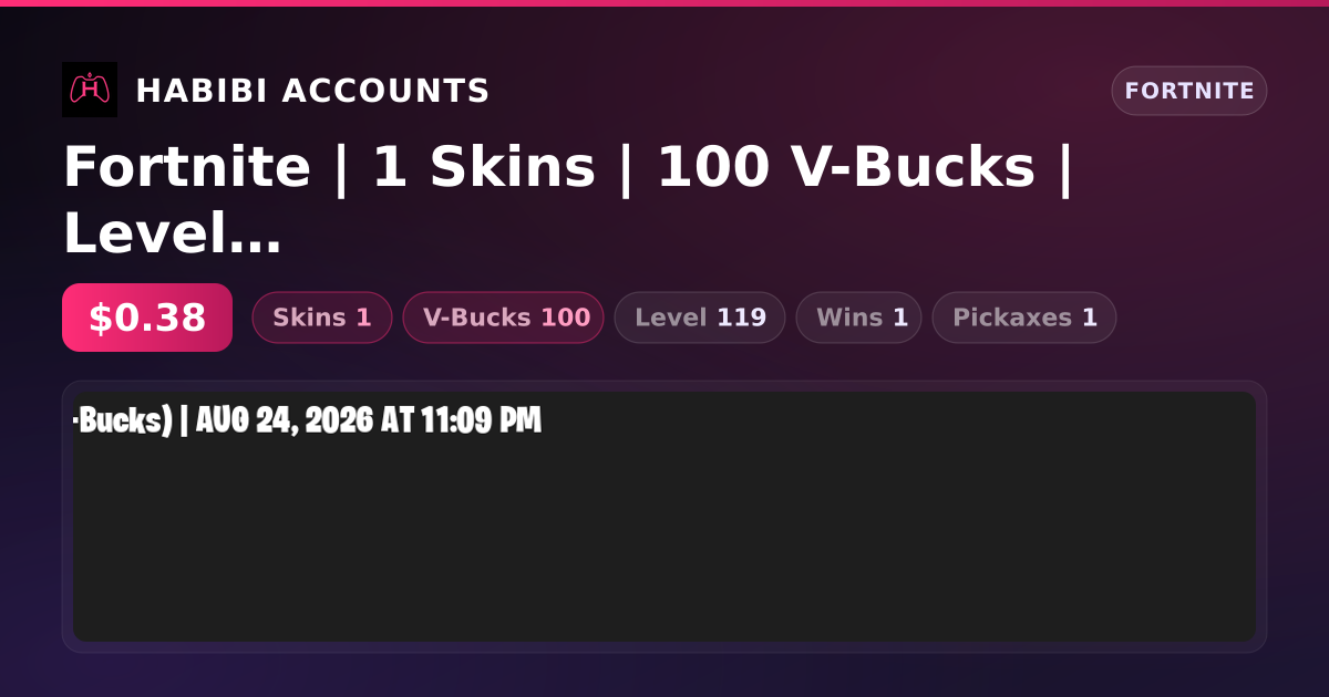 Fortnite | 1 Skins | 100 V-Bucks | Level 119 | 1 Wins — HabibiAccounts