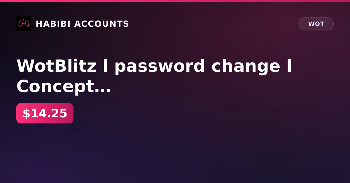 WotBlitz l password change l Concept 1B l Chieftain Mk. 6 l Lion l Kampfpanzer 70 l T-22 med. +others