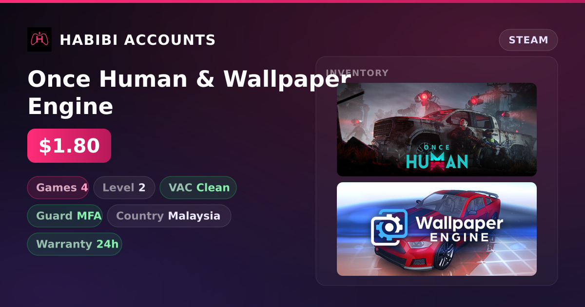 Once Human & Wallpaper Engine — HabibiAccounts