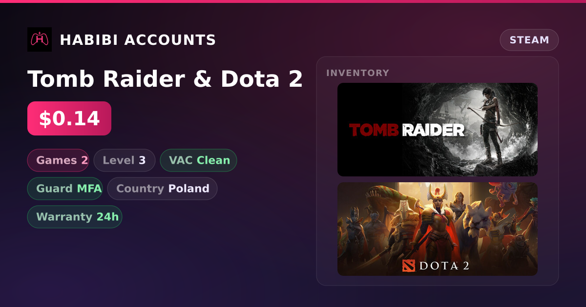 Tomb Raider & Dota 2 — HabibiAccounts