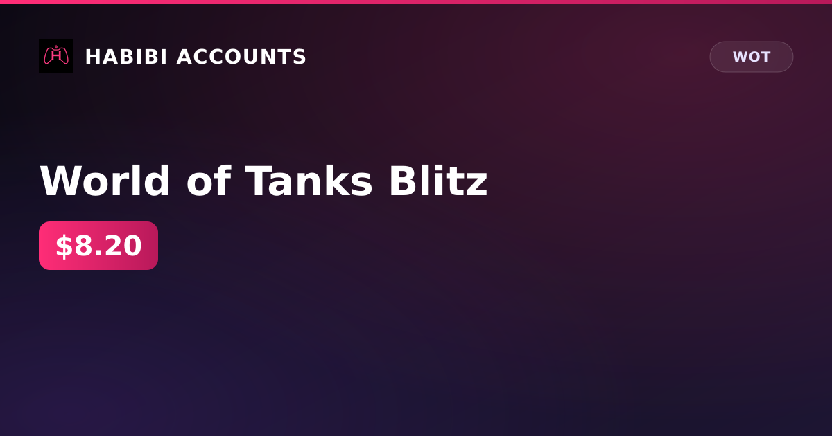 World of Tanks Blitz — HabibiAccounts