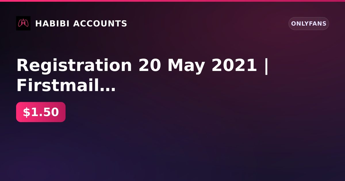 Registration 20 May 2021 | Firstmail | Balance 0 ₽ | Model | 0 followers | 1 post | Payments approved | KYC passed — HabibiAccounts