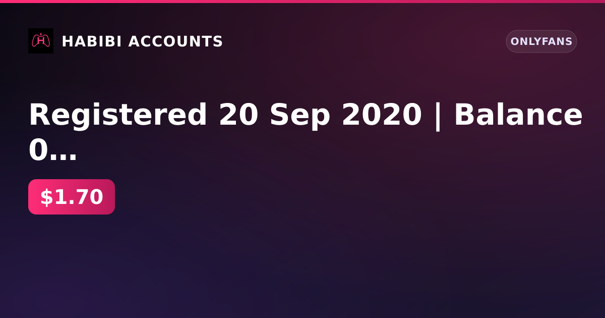 Registered 20 Sep 2020 | Balance 0 ₽ | Email Firstmail | Model | 0 subscribers | 0 posts | Payouts approved — HabibiAccounts