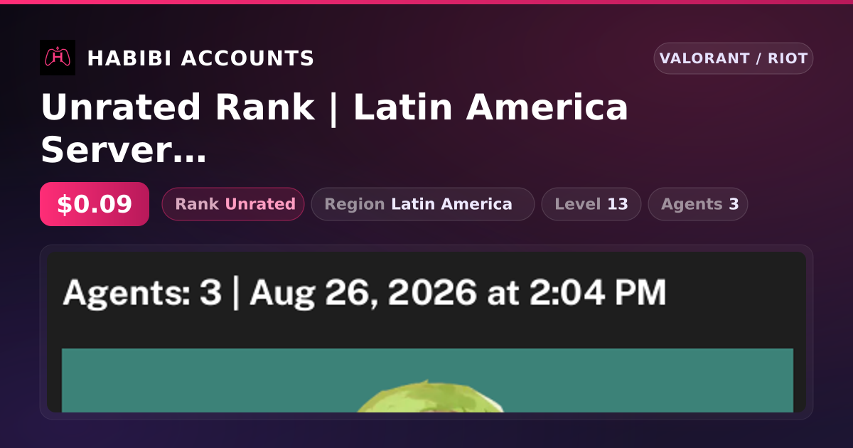 Unrated Rank | Latin America Server | Level 13 — HabibiAccounts