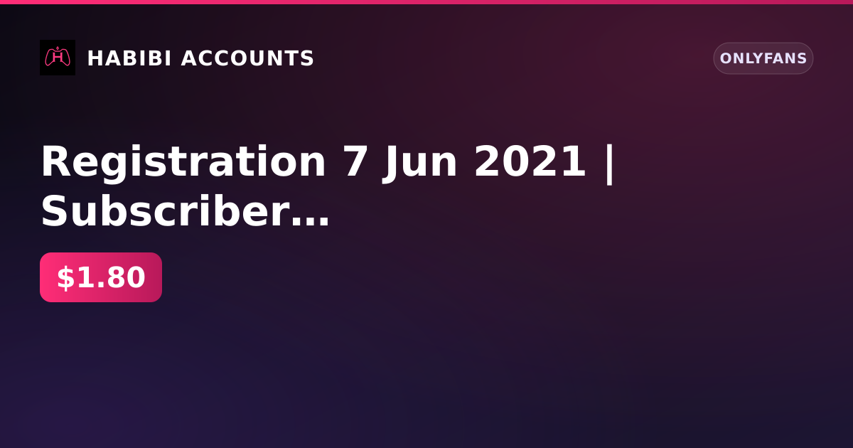 Registration 7 Jun 2021 | Subscriber | 1 active paid subscription until 2 Sep 2026 | Firstmail | balance 0 ₽ | no card — HabibiAccounts