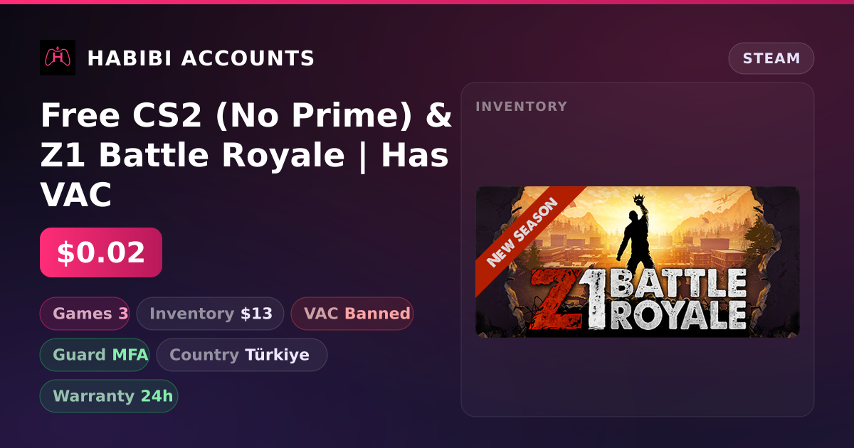 Free CS2 (No Prime) & Z1 Battle Royale | Has VAC — HabibiAccounts