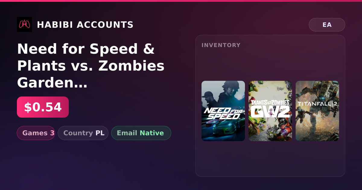 Need for Speed & Plants vs. Zombies Garden Warfare 2 | 3 Games — HabibiAccounts