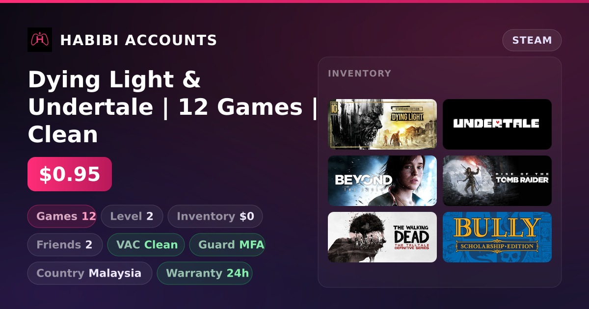 Dying Light & Undertale | 12 Games | Clean — HabibiAccounts