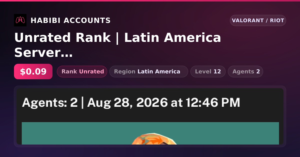 Unrated Rank | Latin America Server | Level 12 — HabibiAccounts