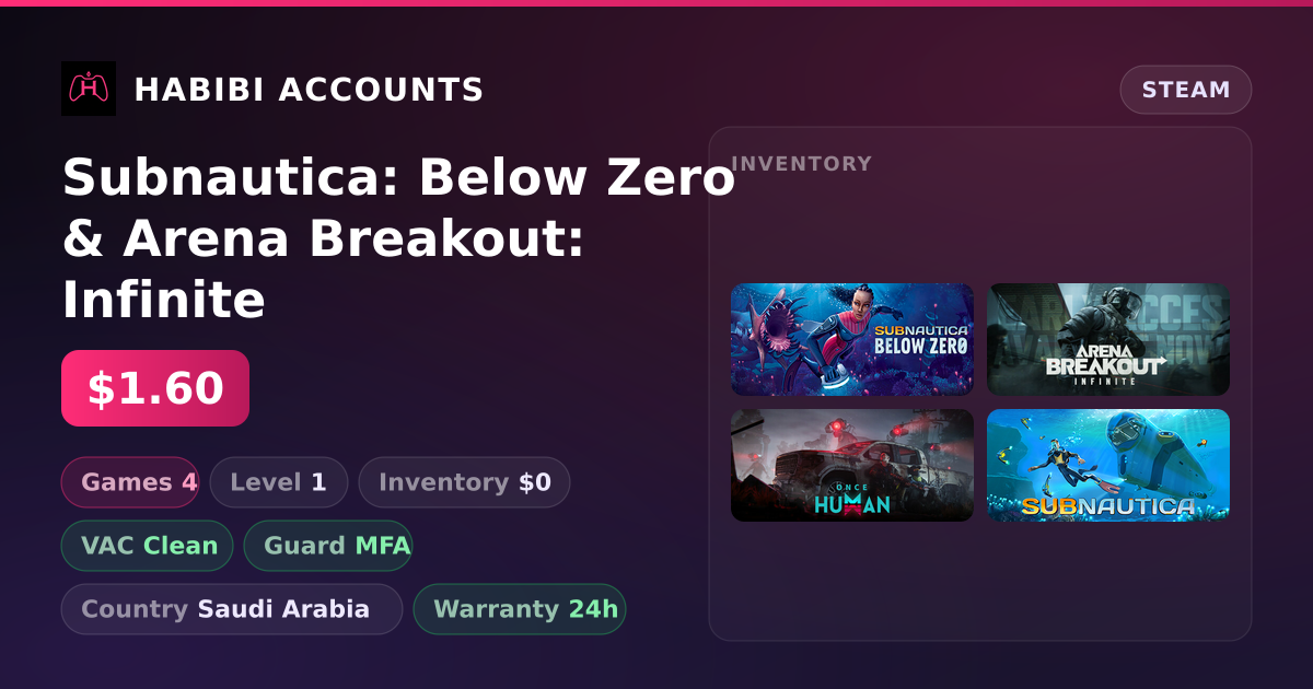 Subnautica: Below Zero & Arena Breakout: Infinite — HabibiAccounts