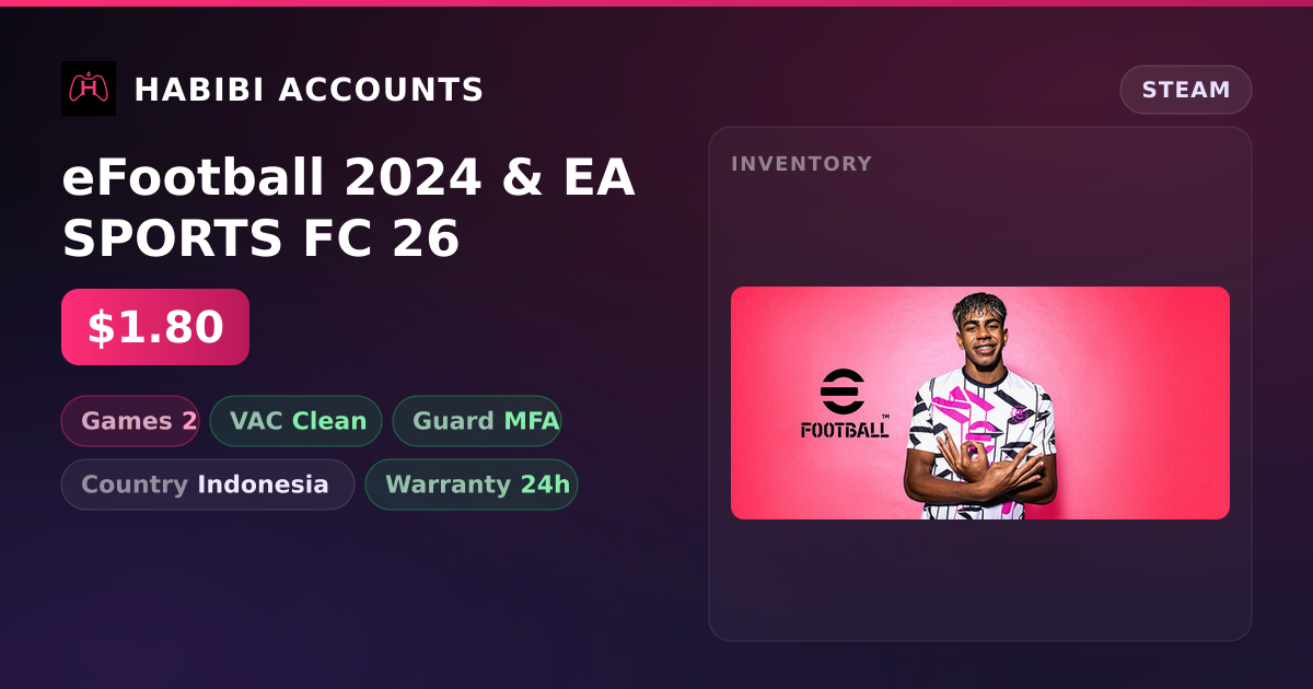 eFootball 2024 & EA SPORTS FC 26 — HabibiAccounts