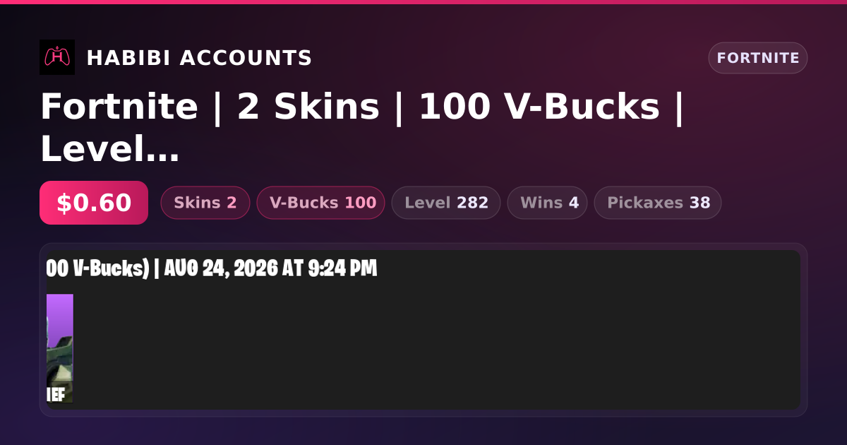 Fortnite | 2 Skins | 100 V-Bucks | Level 282 | 4 Wins — HabibiAccounts