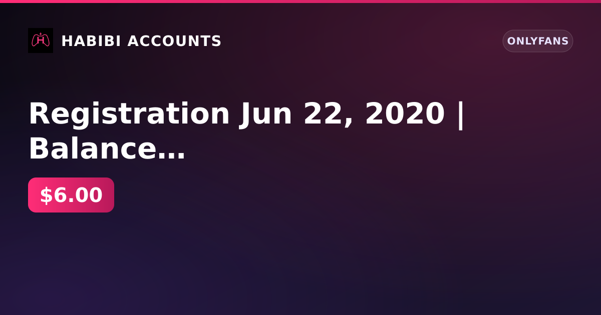 Registration Jun 22, 2020 | Balance 419 ₽ | Model | 0 subscribers | 0 posts | Payouts not approved | KYC not passed — HabibiAccounts