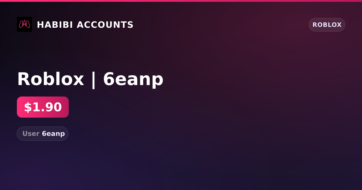 Roblox | 6eanp — HabibiAccounts