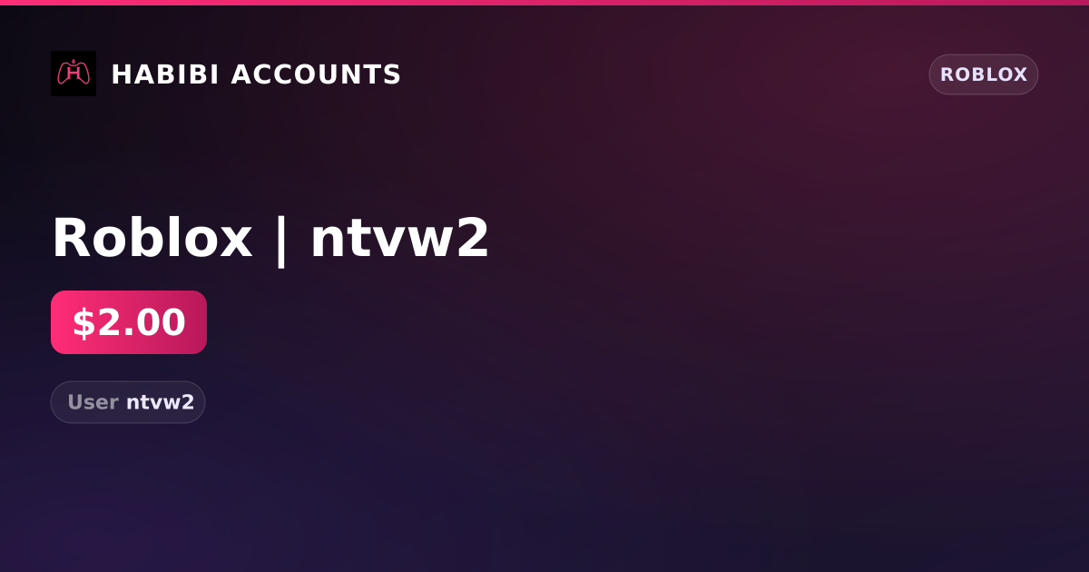 Roblox | ntvw2 — HabibiAccounts