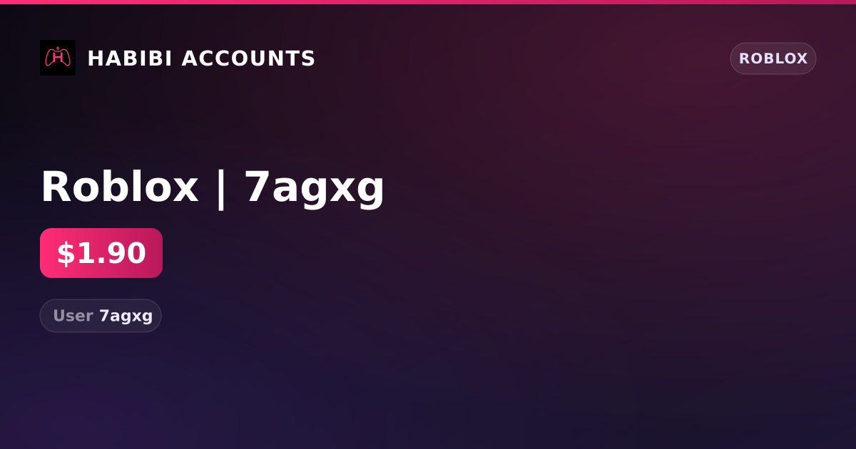 Roblox | 7agxg — HabibiAccounts