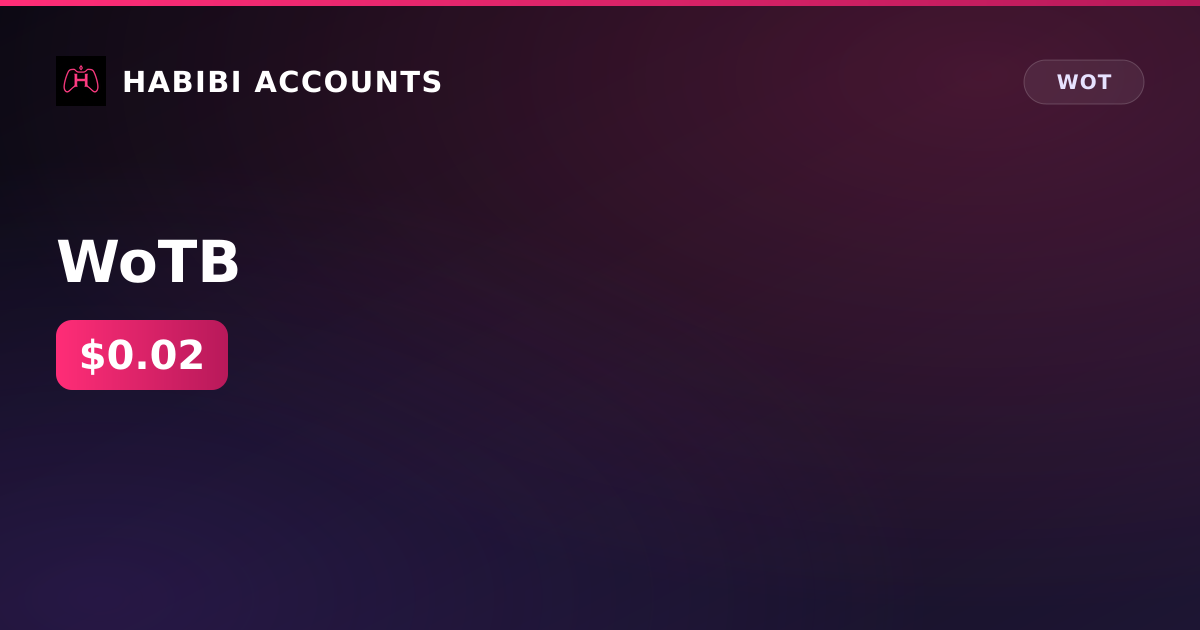 WoTB — HabibiAccounts