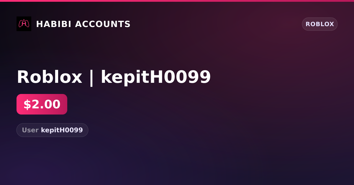Roblox | kepitH0099 — HabibiAccounts