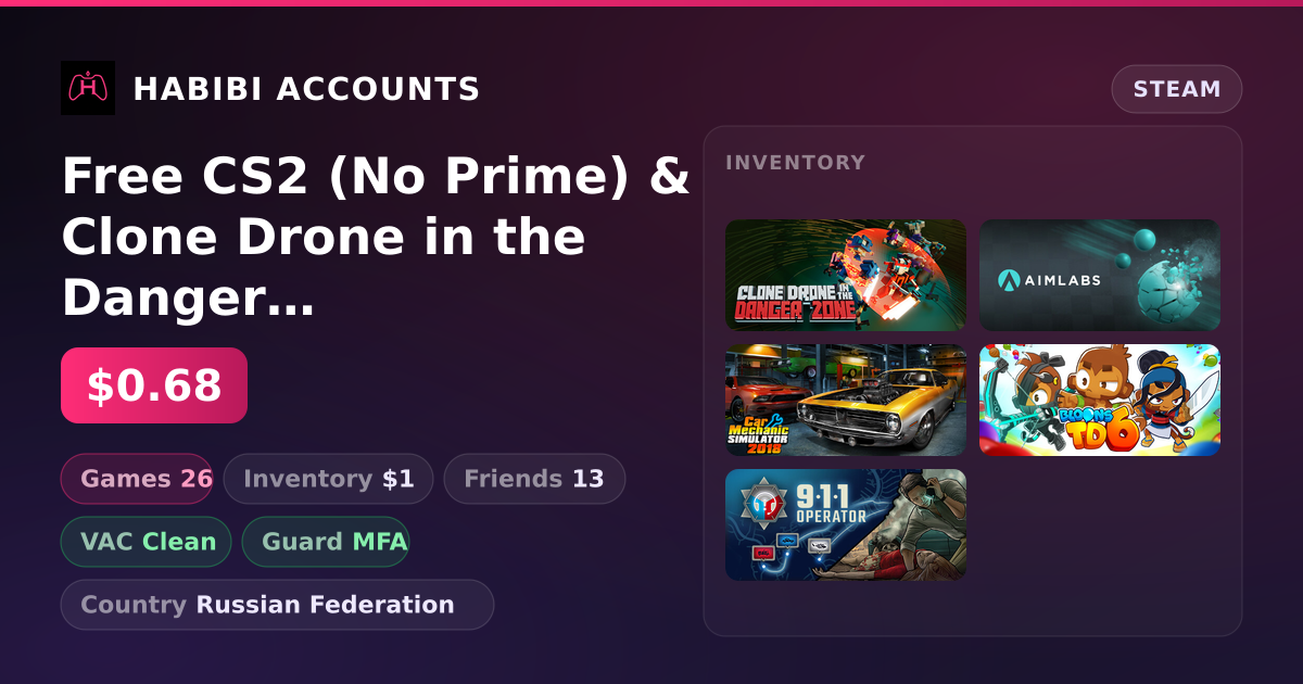 Free CS2 (No Prime) & Clone Drone in the Danger Zone | 26 Games | Clean — HabibiAccounts