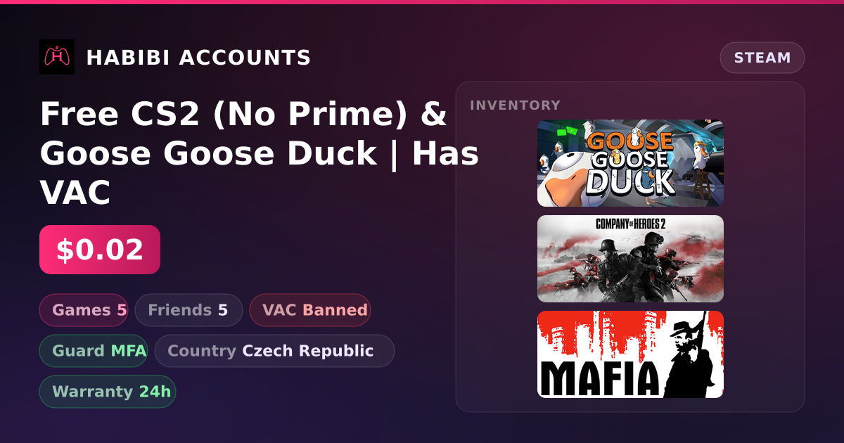 Free CS2 (No Prime) & Goose Goose Duck | Has VAC — HabibiAccounts