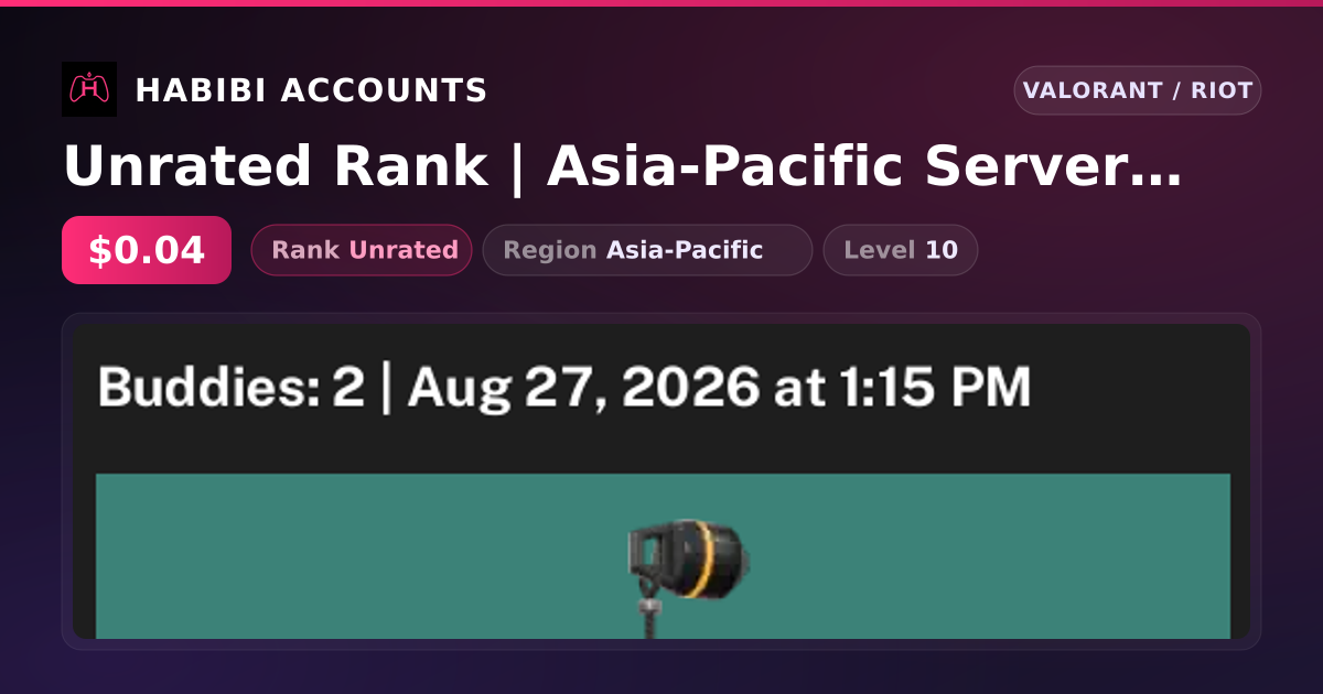 Unrated Rank | Asia-Pacific Server | Level 10 — HabibiAccounts