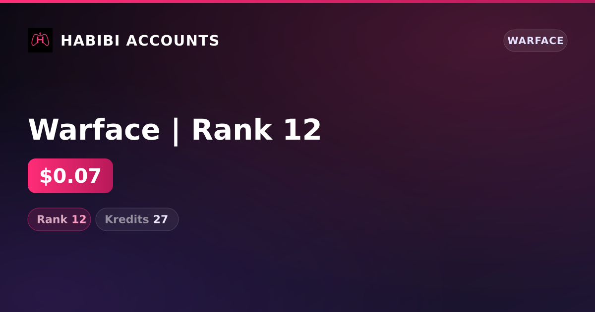 Warface | Rank 12 — HabibiAccounts