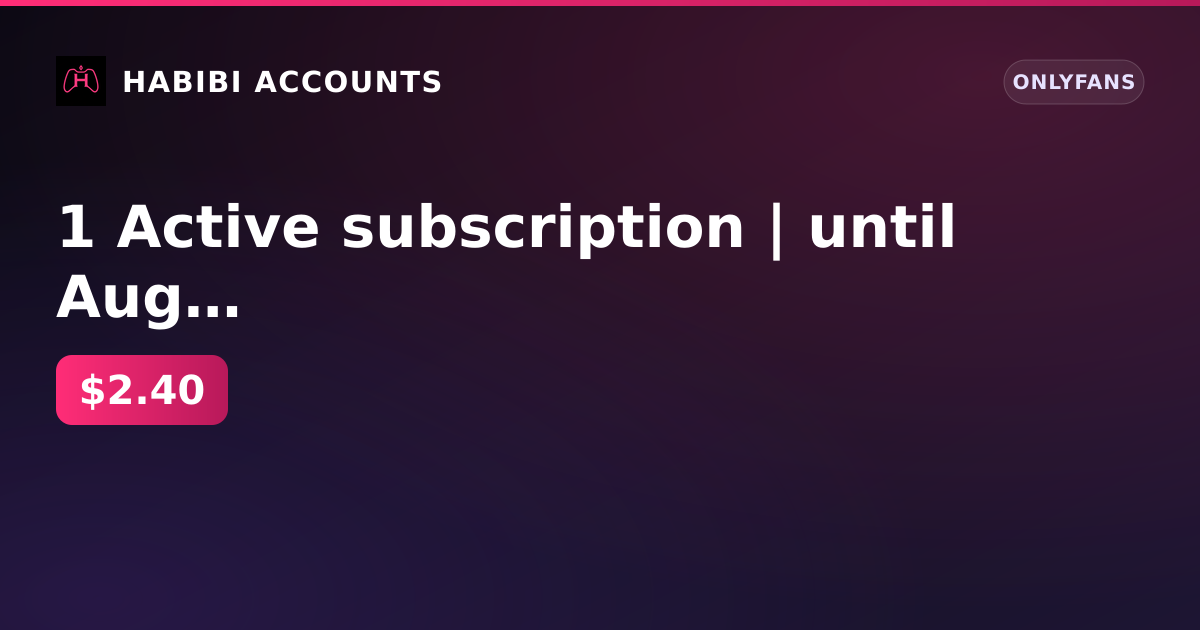 1 Active subscription | until Aug 21, 2026 | Firstmail | without KYC | without verification | no payments — HabibiAccounts