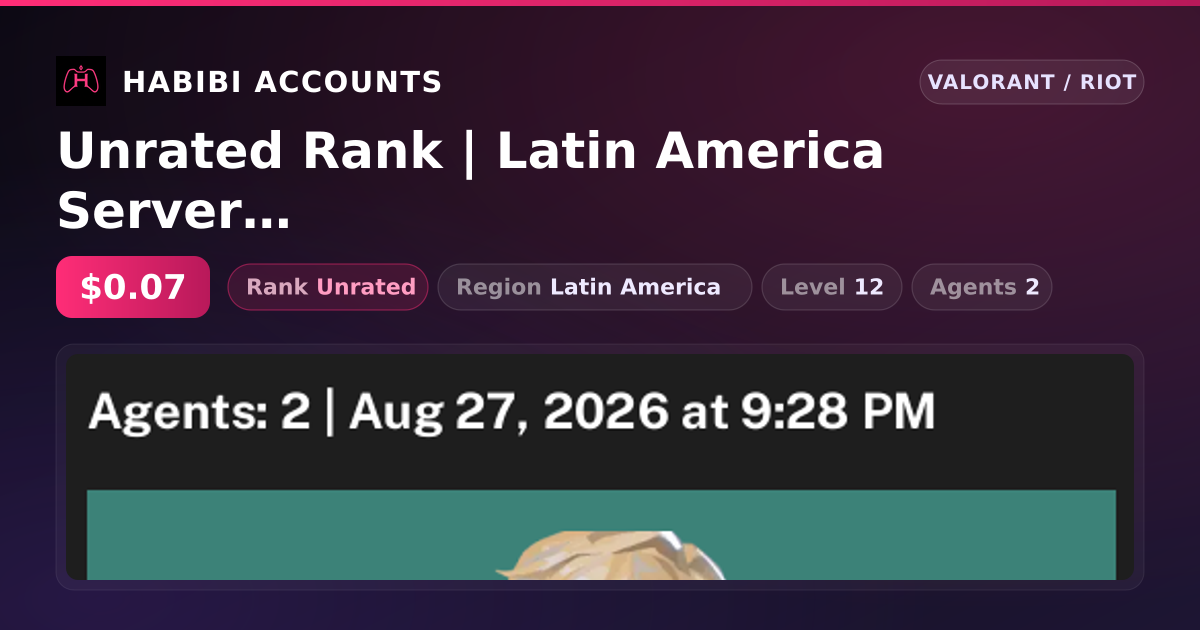 Unrated Rank | Latin America Server | Level 12 — HabibiAccounts