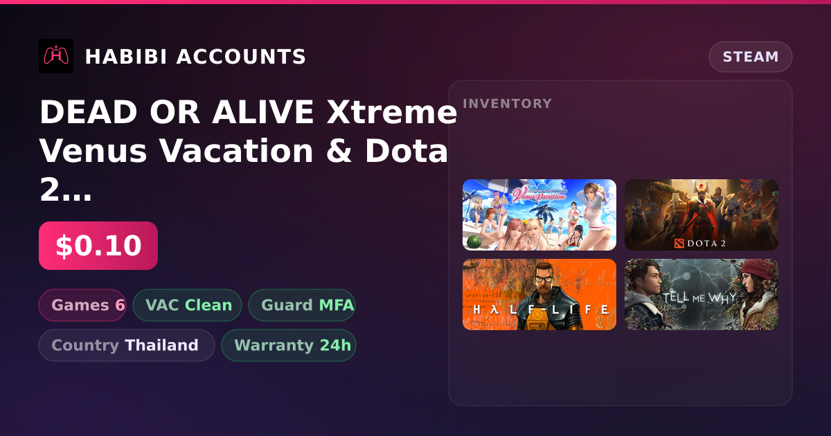 DEAD OR ALIVE Xtreme Venus Vacation & Dota 2 | Clean — HabibiAccounts