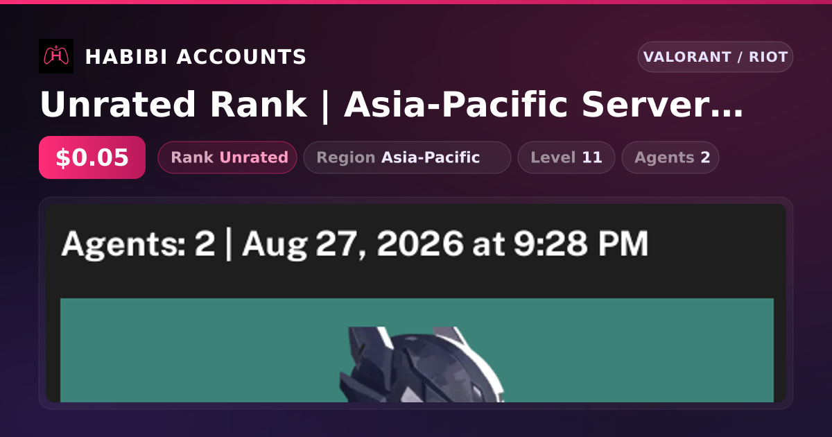 Unrated Rank | Asia-Pacific Server | Level 11 — HabibiAccounts