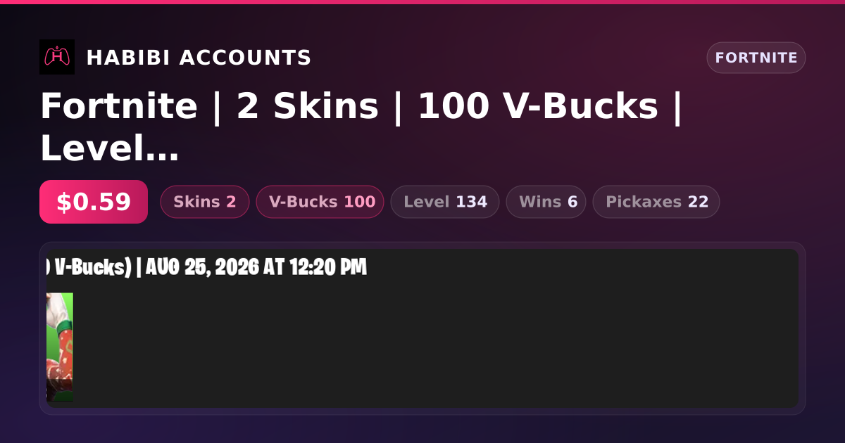 Fortnite | 2 Skins | 100 V-Bucks | Level 134 | 6 Wins — HabibiAccounts